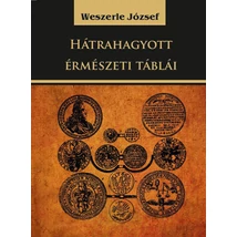 Weszerle József Hátrahagyott érmészeti táblái