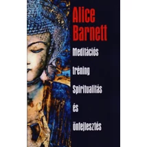 Alice Barnett Meditációs tréning Spiritualitás és önfejlesztés 