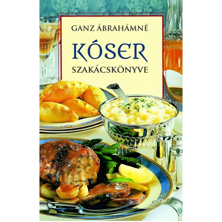 Ganz Ábrahámné  Kóser szakácskönyve
