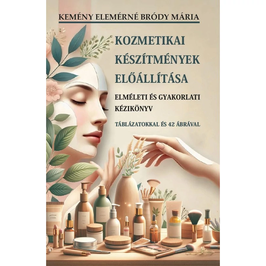 Kemény Elemérné Bródy Mária Kozmetikai készítmények előállítása