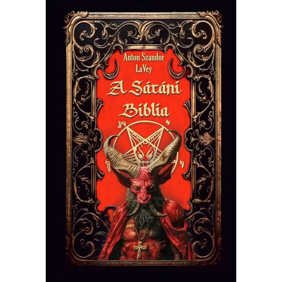 Anton Szandor LaVey A Sátáni Biblia