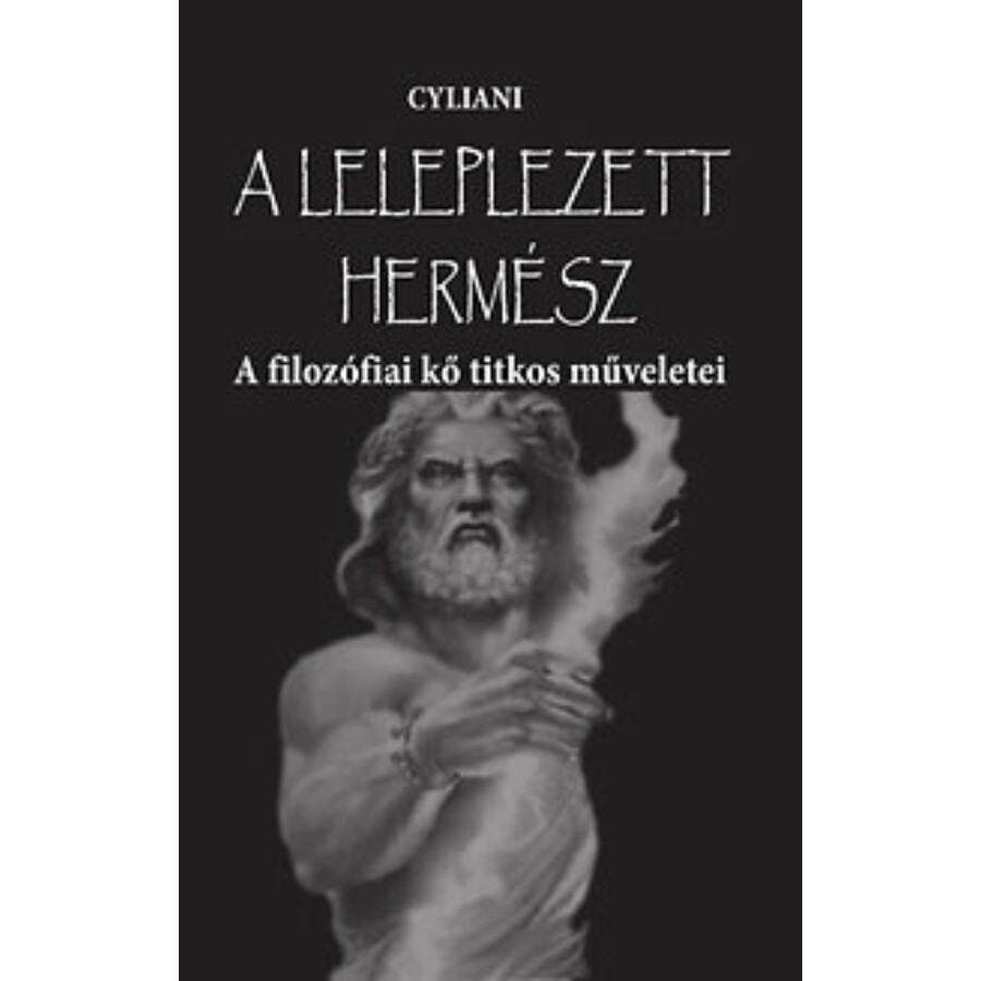 Cyliani A leleplezett Hermész – A filozófiai kő titkos műveletei
