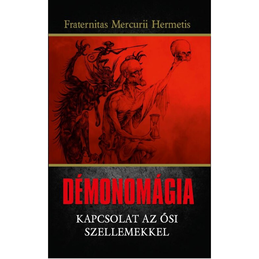 Fraternitas Mercurii Hermetis  Démonomágia - Kapcsolat az ősi szellemekkel
