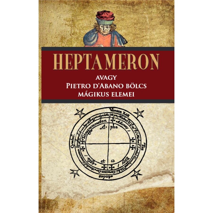 Heptameron avagy Pietro D’Abano bölcs mágikus elemei
