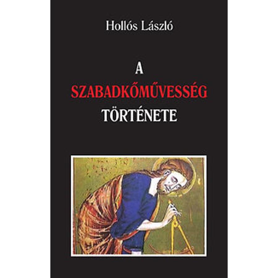 Hollós László A szabadkőművesség története