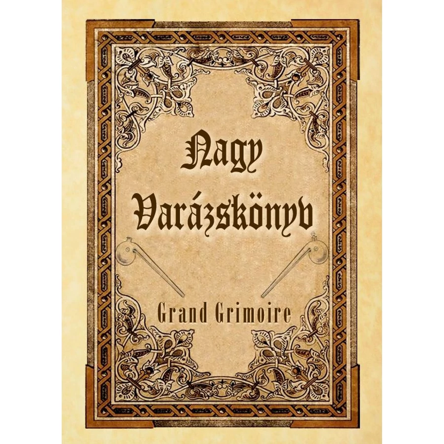 Nagy Varázskönyv – Grand Grimoire 