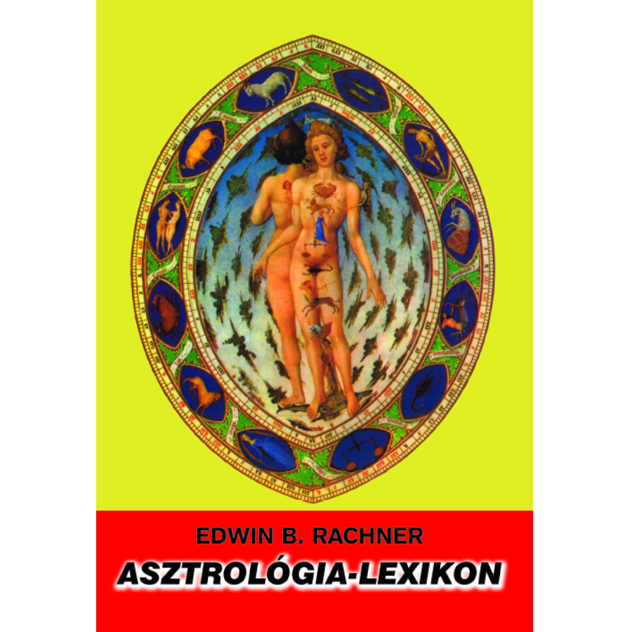 Edwin B. Rachner Asztrológia – lexikon 