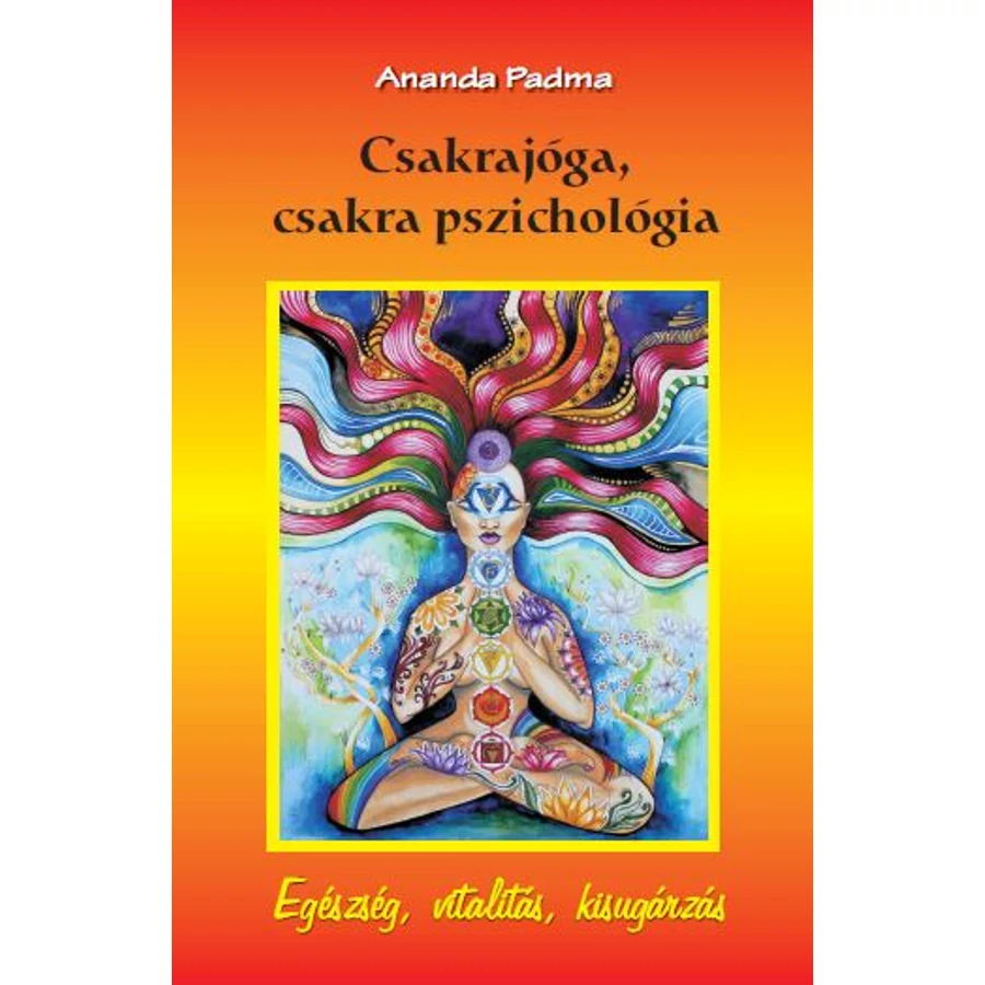 Ananda Padma Csakrajóga, csakra pszichológia 