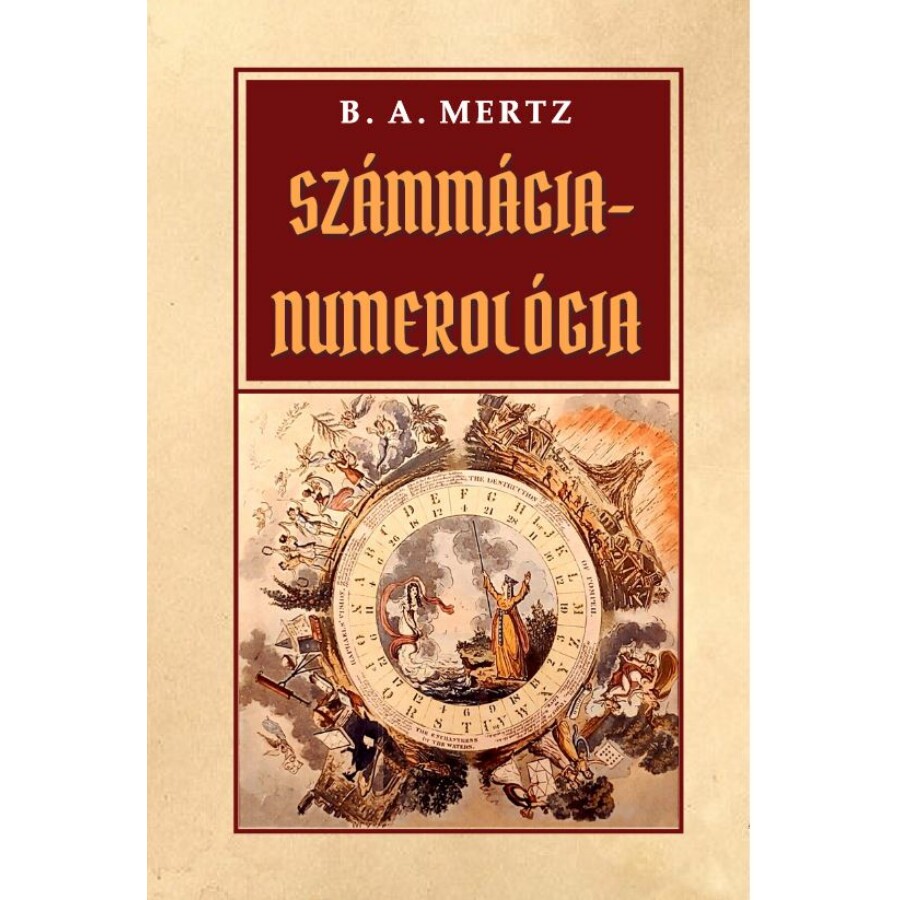 B. A. Mertz Számmágia – Numerológia
