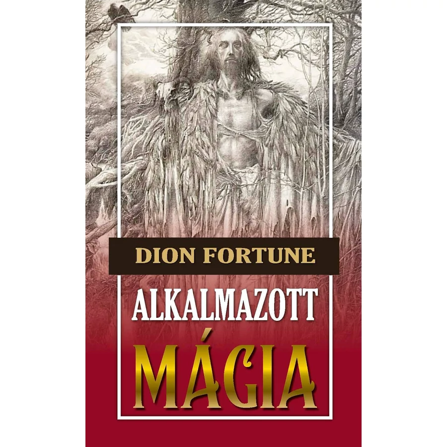 Dion Fortune Alkalmazott mágia