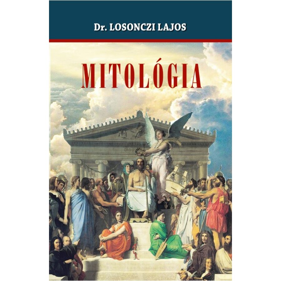 Dr. Losonczi Lajos Mitológia