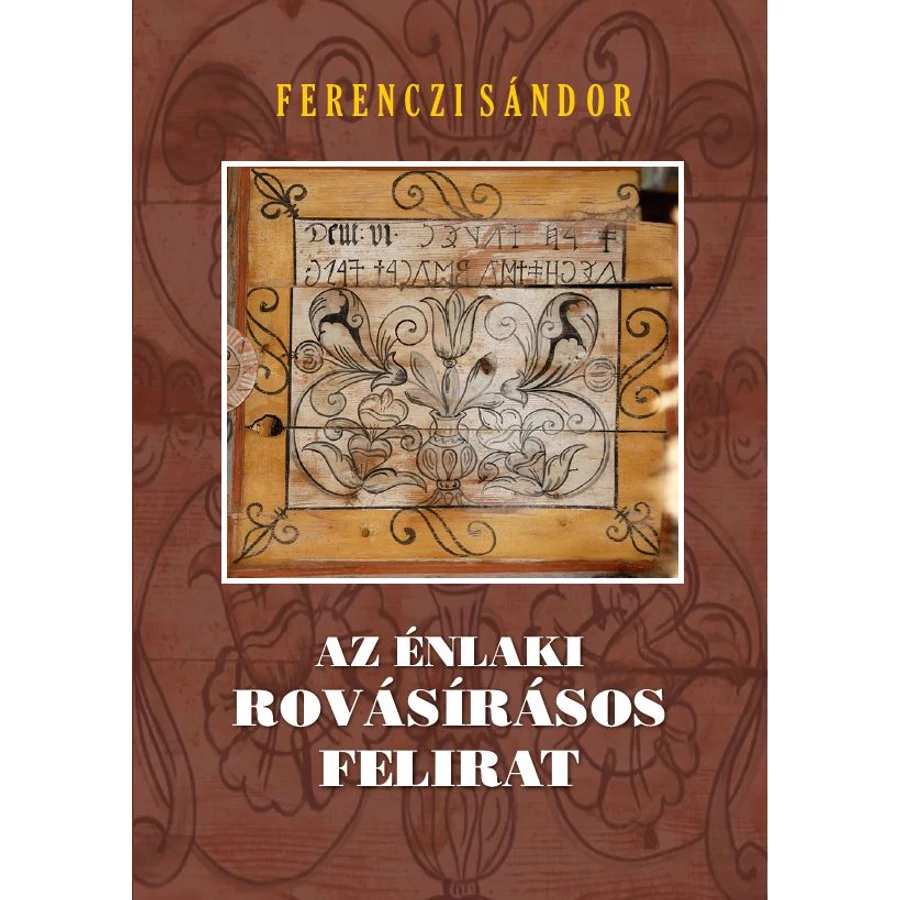 Ferenczi Sándor Az énlaki rovásírásos felirat
