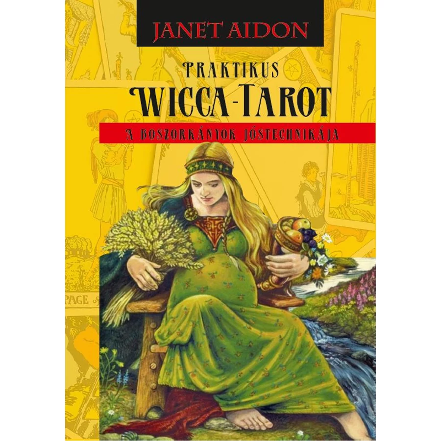 Janet Aidon Praktikus Wicca-Tarot