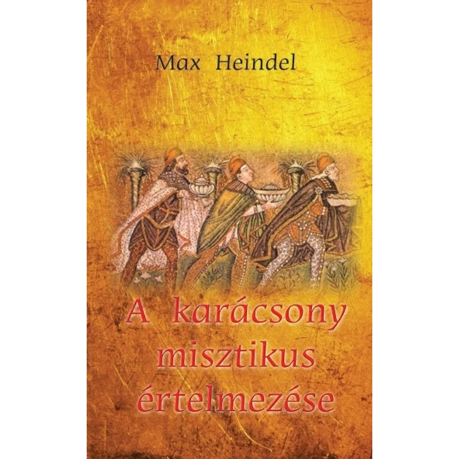 Max Heindel A karácsony misztikus értelmezése