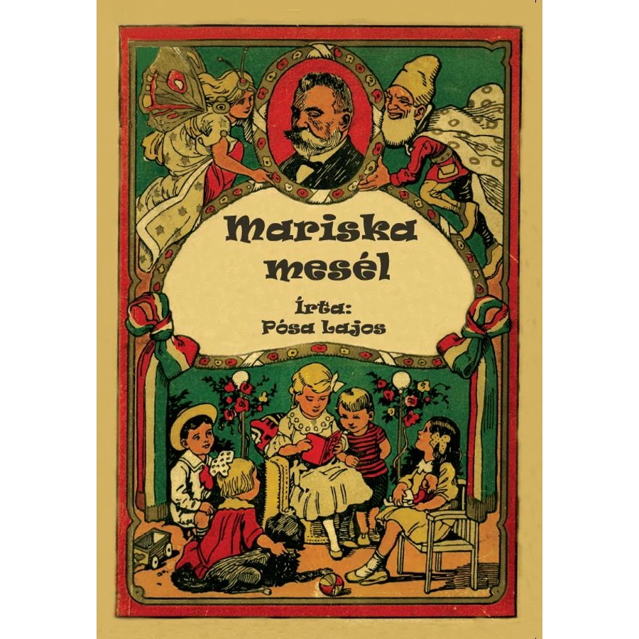Pósa Lajos Mariska mesél