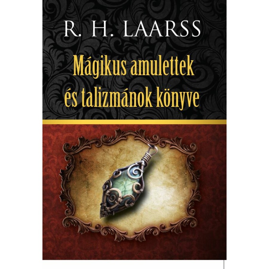 R. H. Laarss Mágikus amulettek és talizmánok könyve