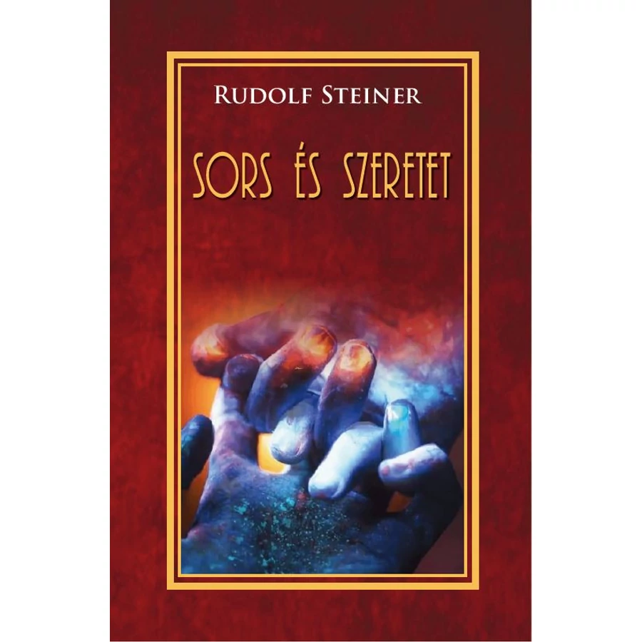 Rudolf Steiner Sors és szeretet