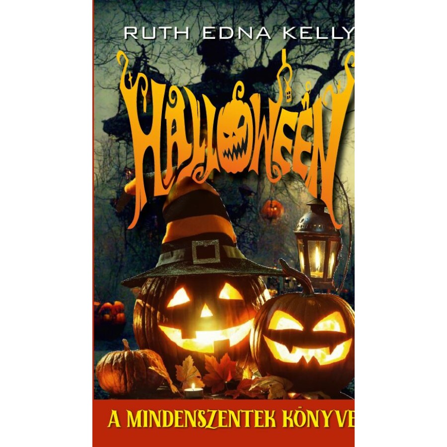 Ruth Edna Kelly Halloween ― A mindenszentek könyve