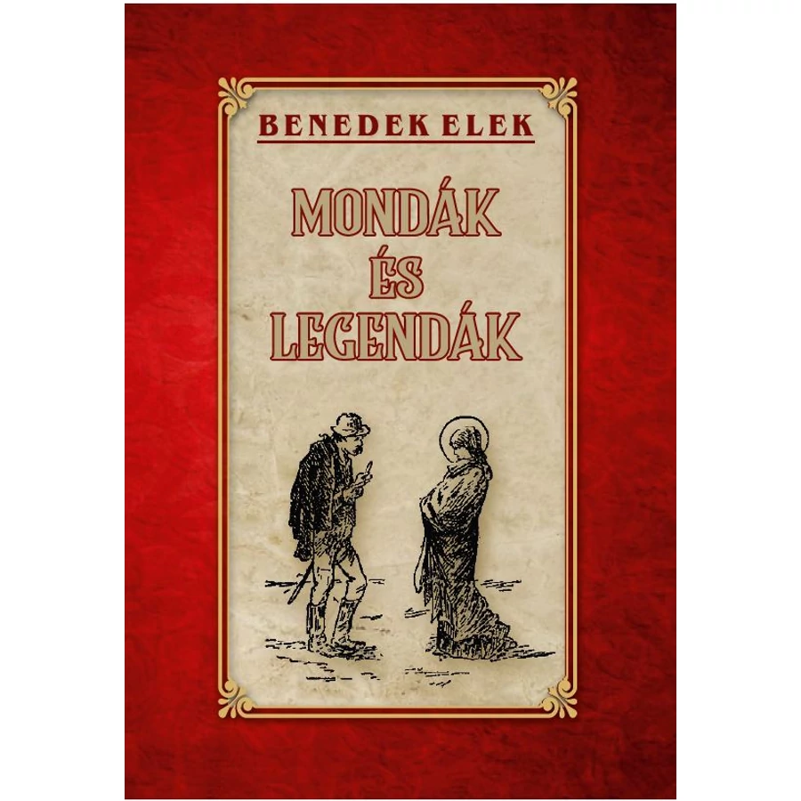 Benedek Elek  Mondák és legendák