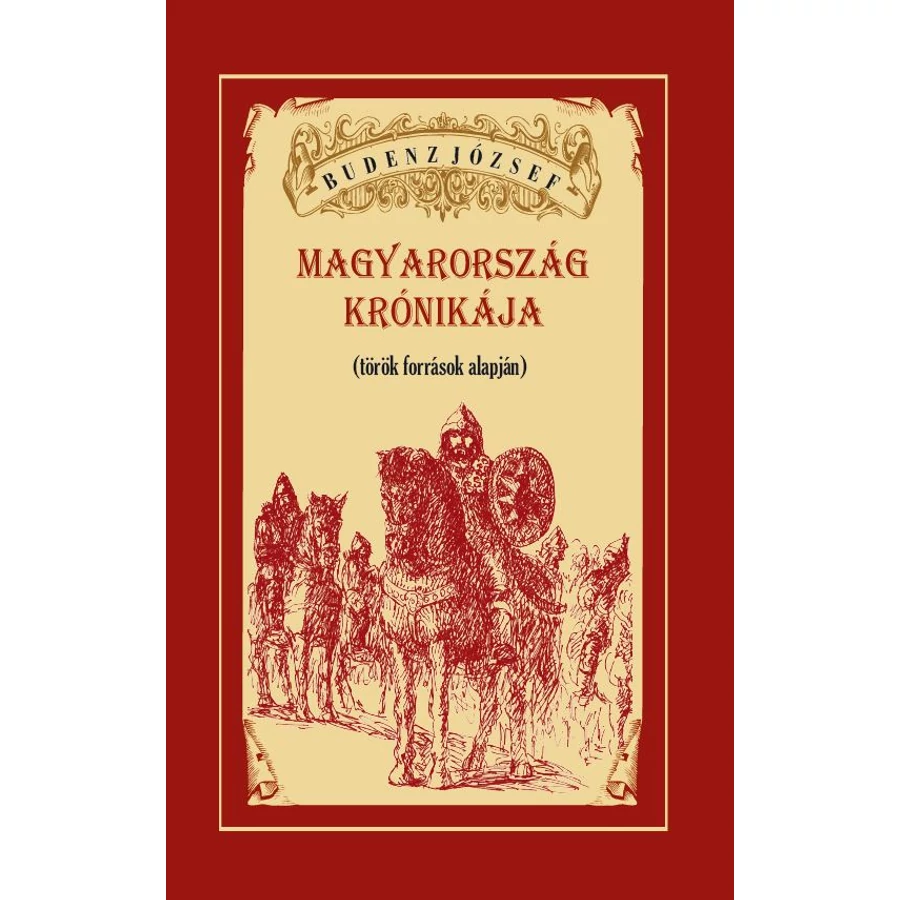 Budenz József Magyarország  krónikája (török források alapján)