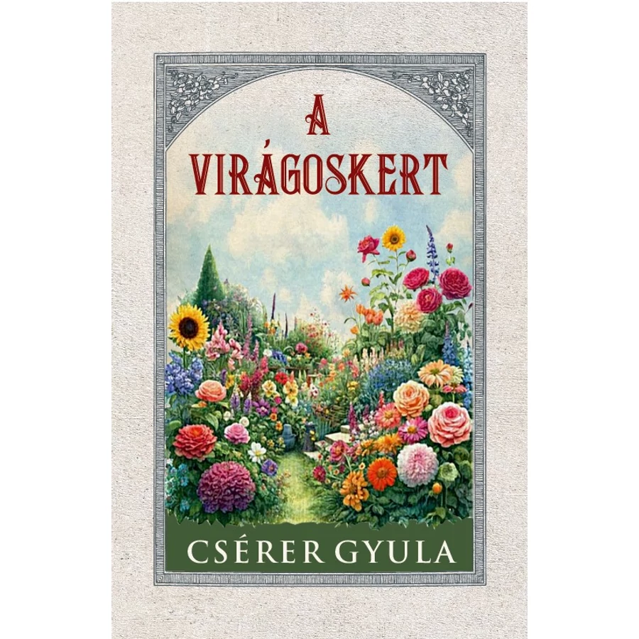 Csérer Gyula  A virágoskert