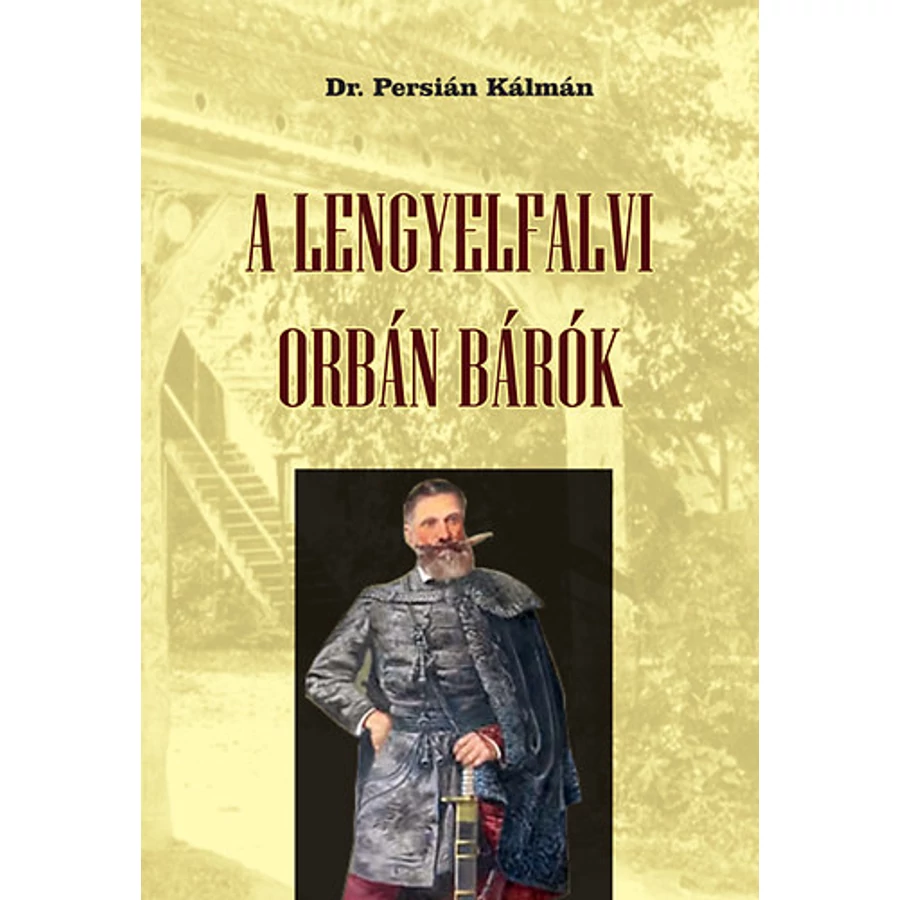 Persián Kálmán A lengyelfalvi Orbán bárók