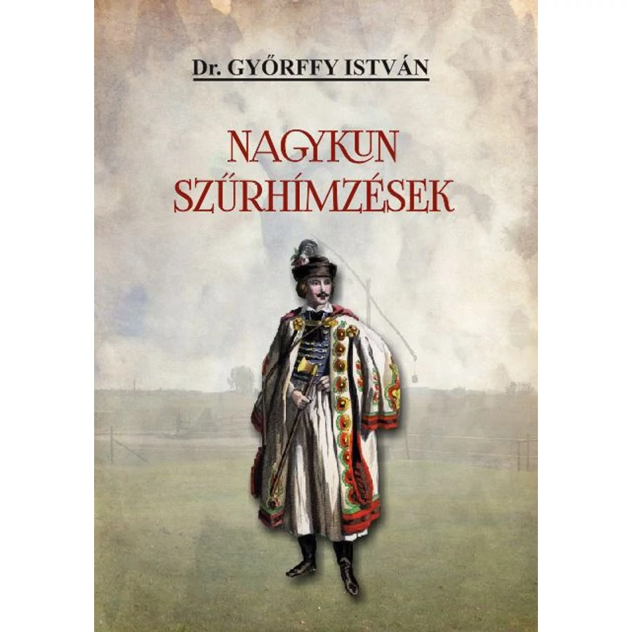 Dr. Győrffy István Nagykun szűrhímzések