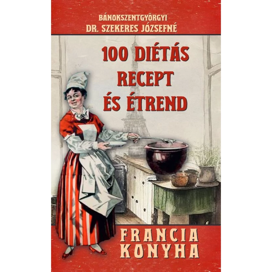 bánokszentgyörgyi Dr. Szekeres Józsefné 100 diétás recept és étrend