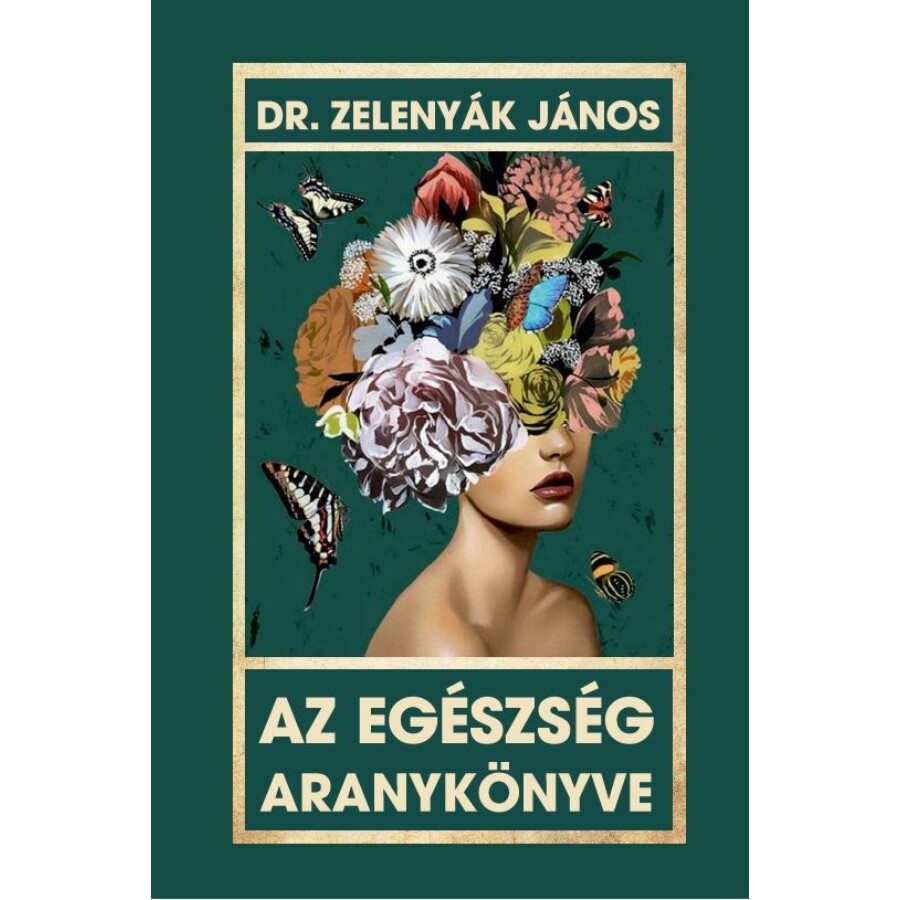 Dr. Zelenyák János Az egészség aranykönyve