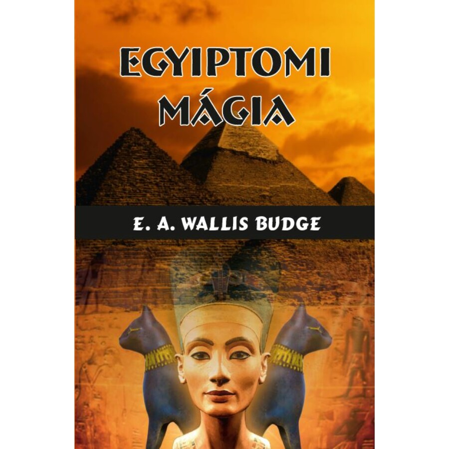 E. A. Wallis Budge  Egyiptomi mágia 