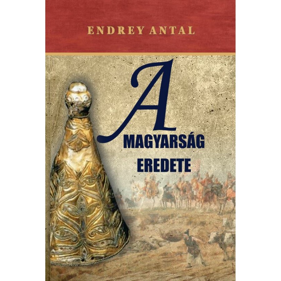 Endrey Antal A magyarság eredete