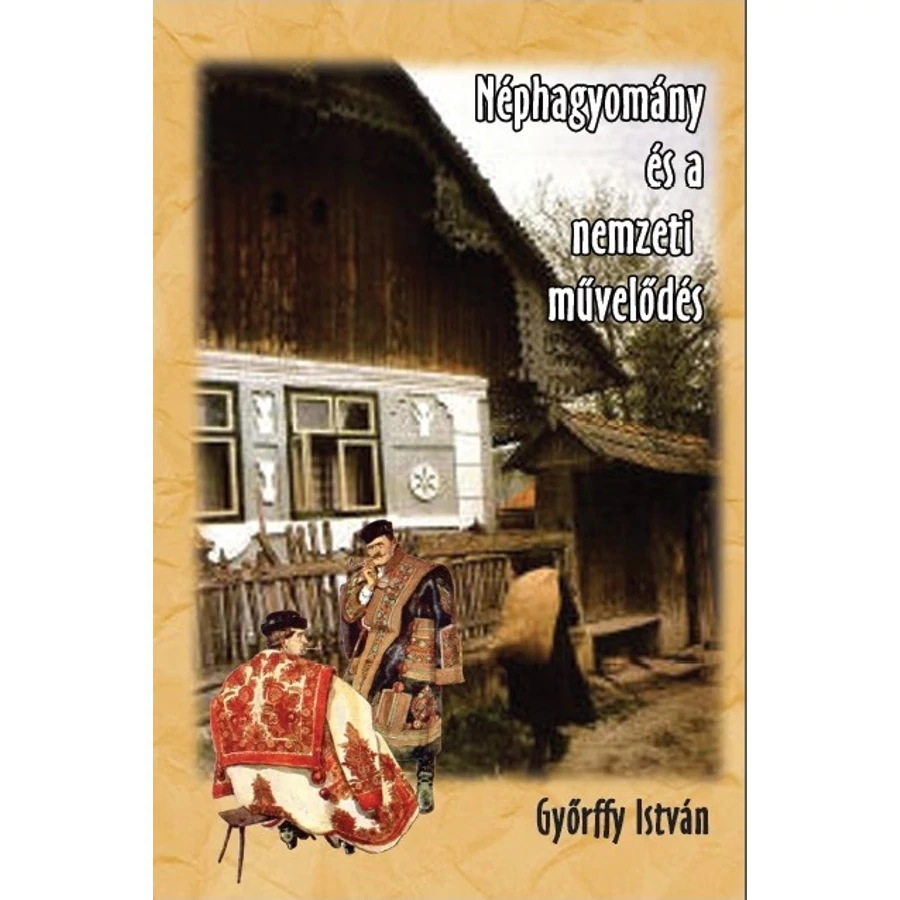 Győrffy István A néphagyomány és a nemzeti művelődés