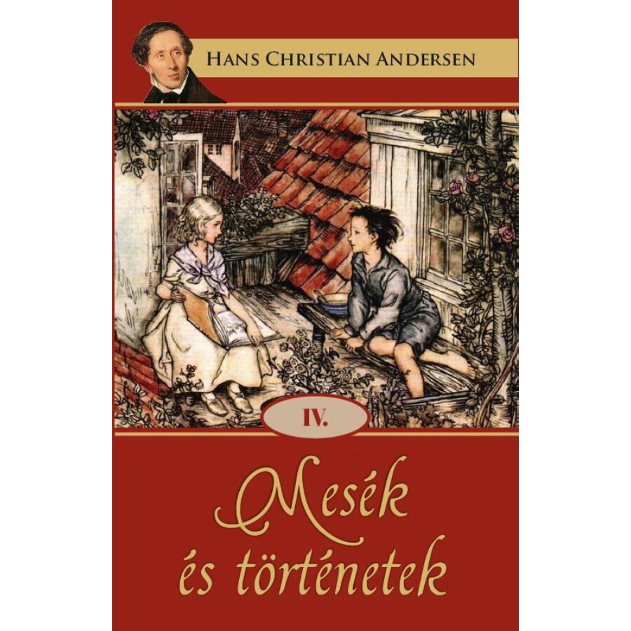 Hans Christian Andersen  Mesék és történetek IV.