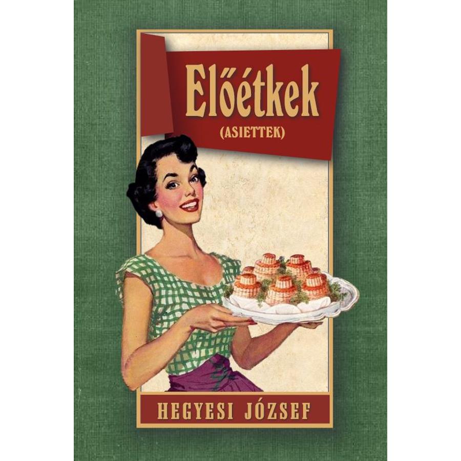 Hegyesi József  Előétkek
