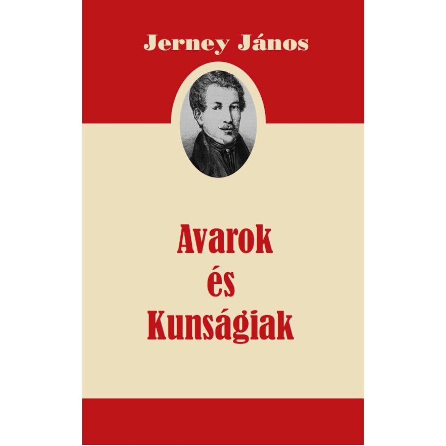 Jerney János Avarok és Kunságiak Ásiában a' Kaukaszus hegyén lakozó avarok' és kunságiak' nyelvének magyartalansága eránt; a' kaukaszusi népek' rövid által-nézésével 
