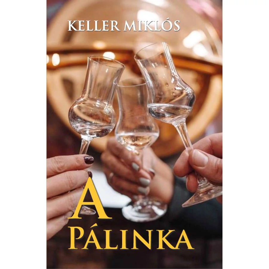 Keller Miklós  A pálinka