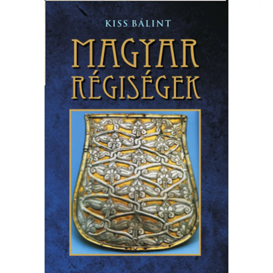 Kiss Bálint Magyar régiségek