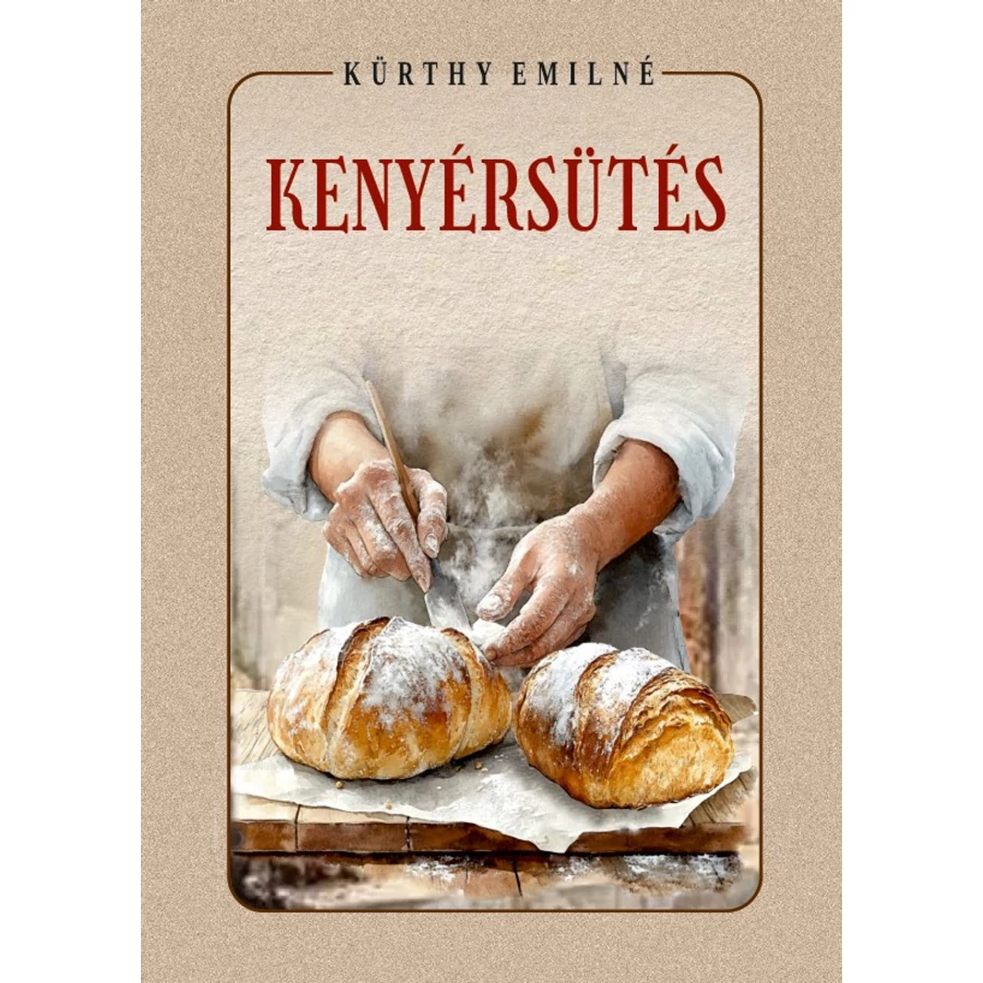 Kürthy Emilné  Kenyérsütés