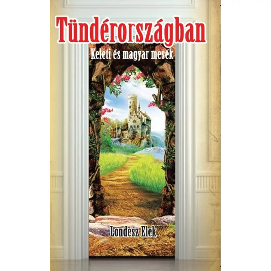 Londesz Elek Tündérországban