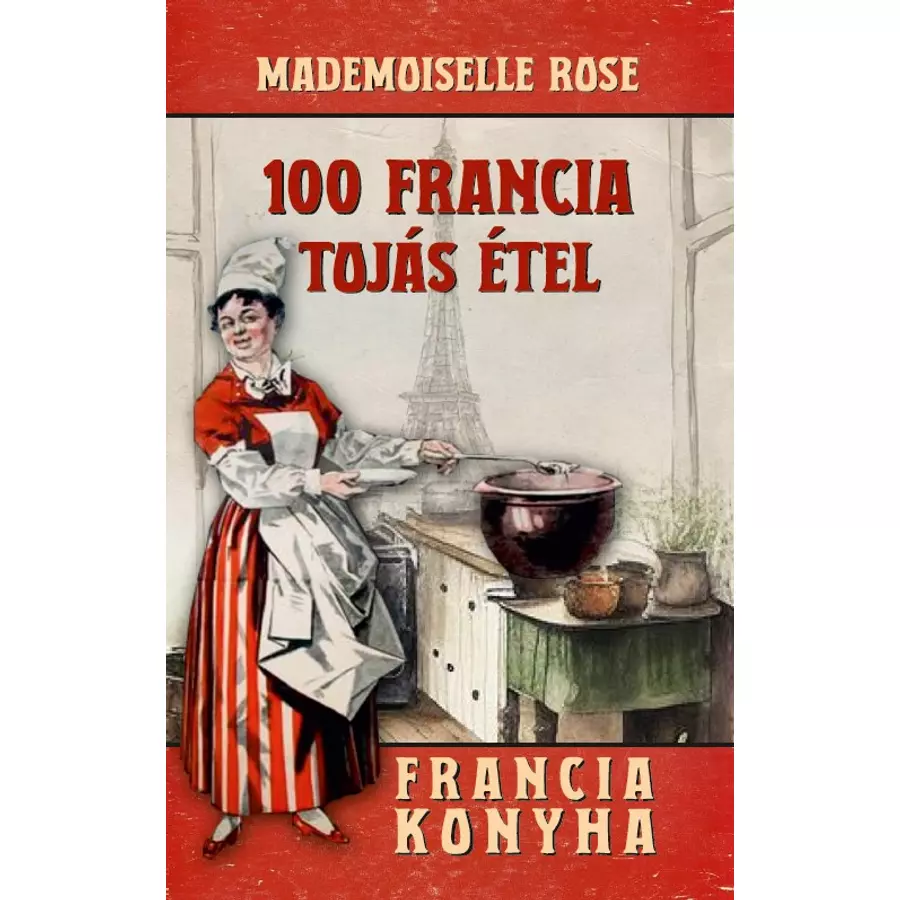 Mademoiselle Rose 100 francia tojásétel