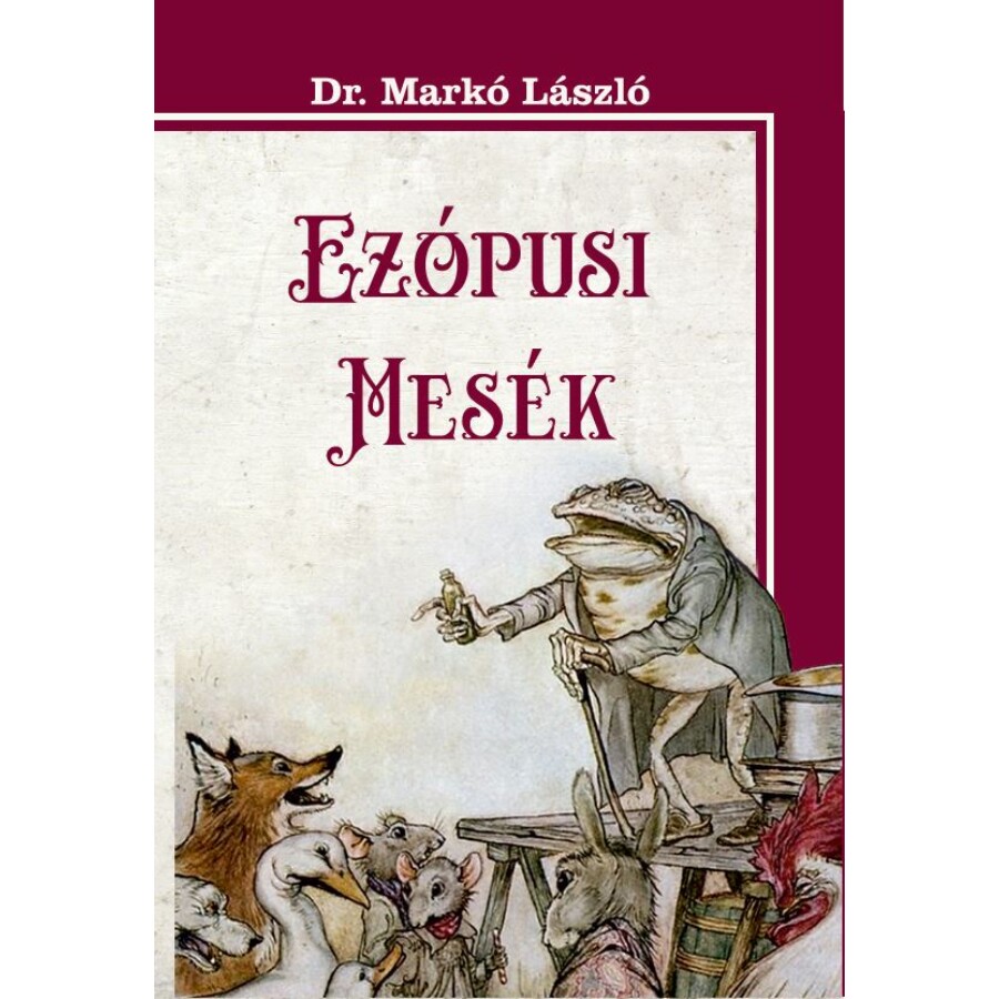 Dr. Markó László  EZÓPUSI MESÉK