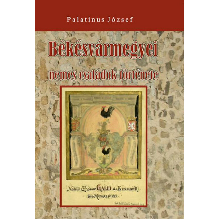 Palatinus József Békésvármegyei nemes családok története