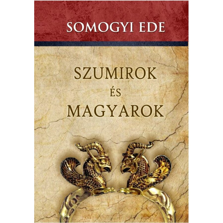 Somogyi Ede  Szumirok és magyarok