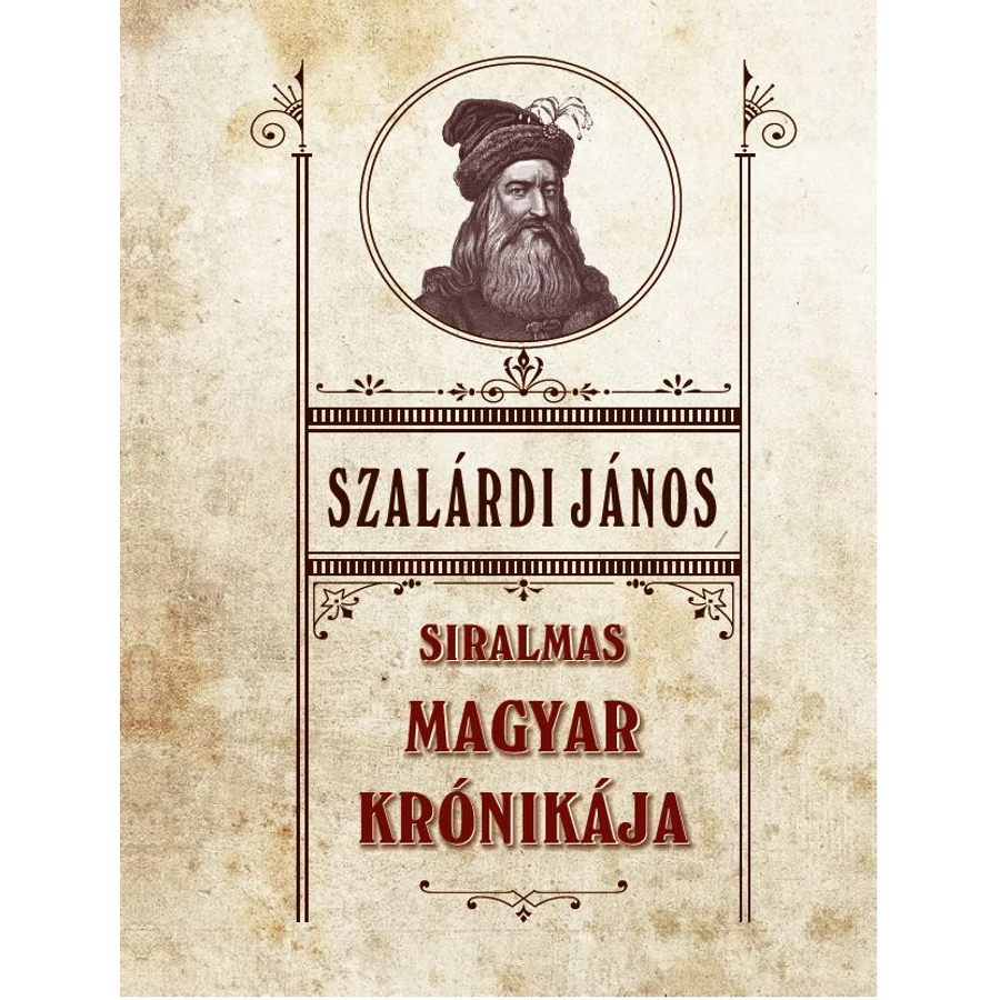 Szalárdi János Siralmas magyar krónikája