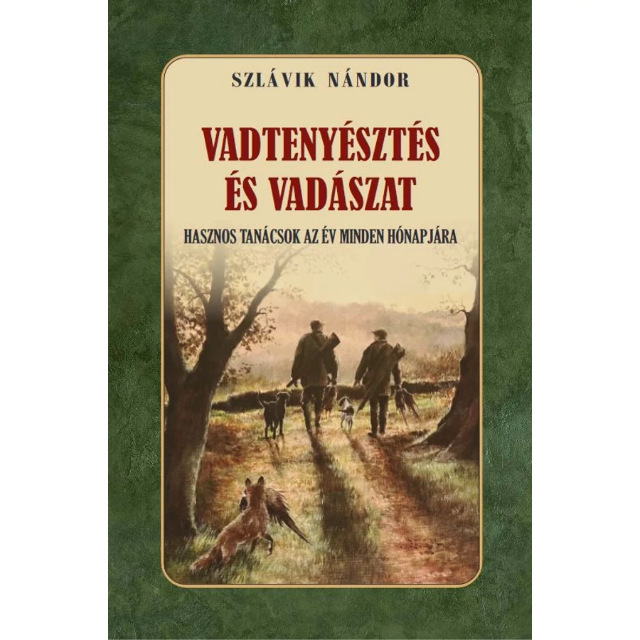 Szlávik Nándor Vadtenyésztés és vadászat
