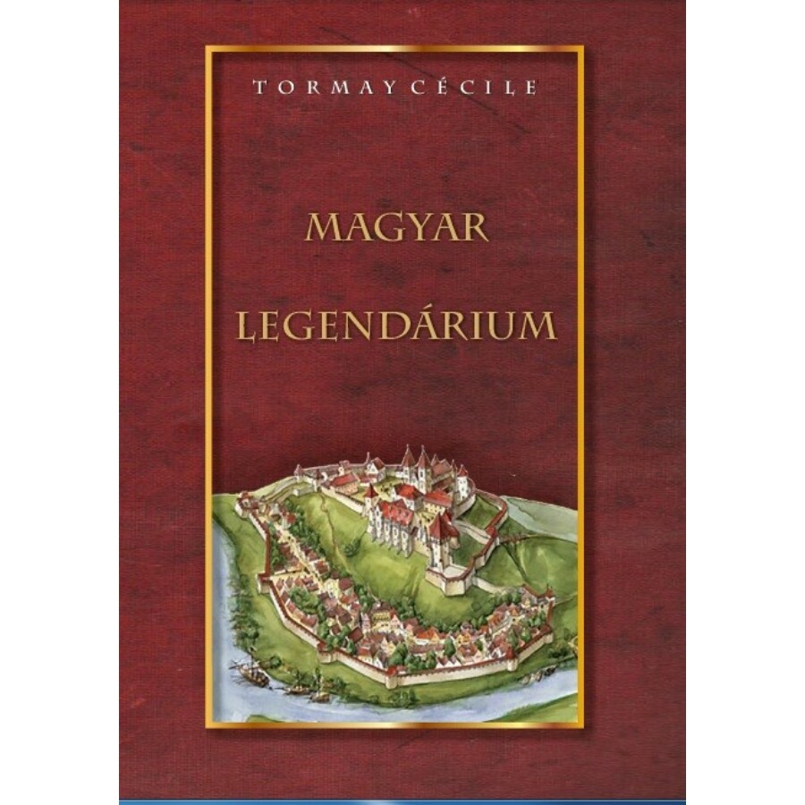 Tormay Cécile Magyar legendárium