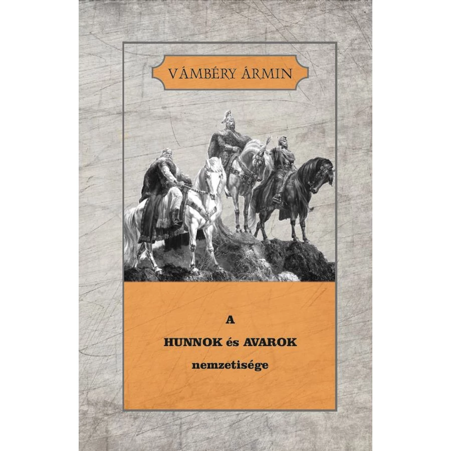 Vámbéry Ármin  A Hunnok és Avarok nemzetisége
