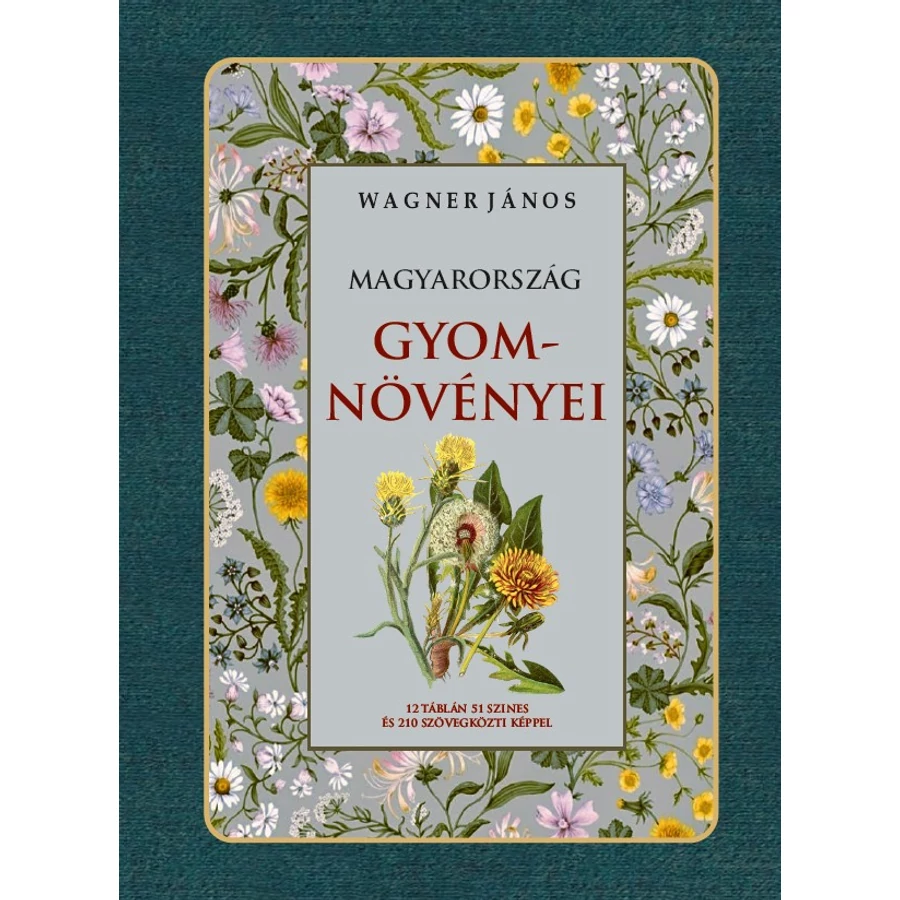 Wagner János Magyarország gyomnövényei