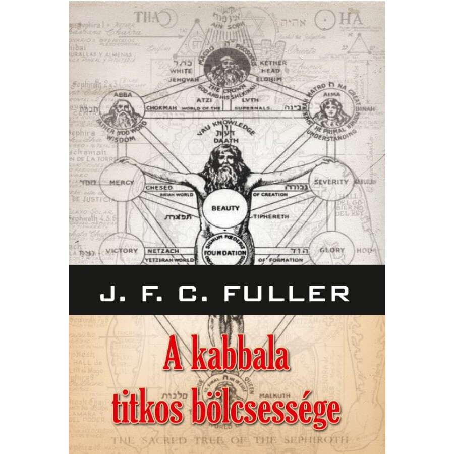 J. F. C. Fuller A kabbala titkos bölcsessége