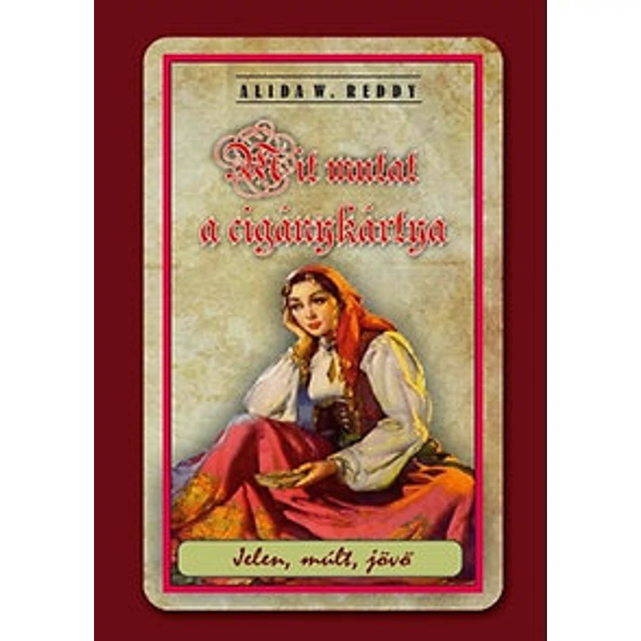 Alida W. Reddy Mit mutat a cigánykártya